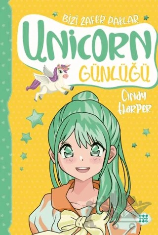 Unicorn Günlüğü 8 -Bizi Zafer Paklar – Cindy Harper – Dokuz Yayınları kitap kapağı
