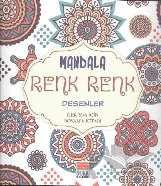 Mandala Renk Renk Desenler – Kolektif – Duka Kültür Sanat Yayıncılık kitap kapağı