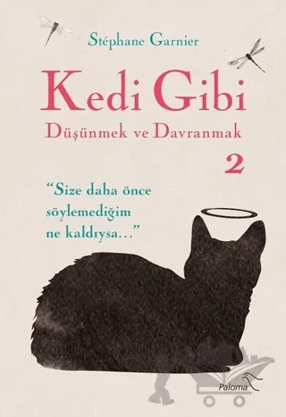 Kedi Gibi Düşünmek ve Davranmak 2 – Stephane Garnier – Paloma Yayınevi kitap kapağı
