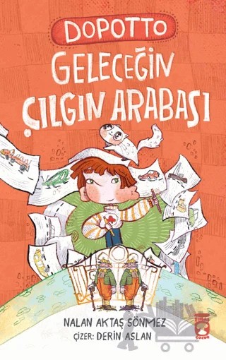 Dopotto Geleceğin Çılgın Arabası – Nalan Aktaş Sönmez – Timaş Çocuk kitap kapağı