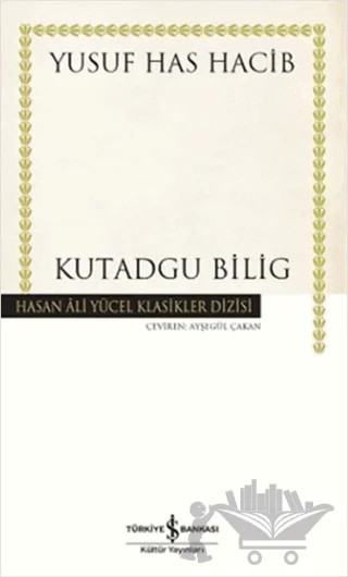 Kutadgu Bilig – Yusuf Has Hacib – İş Bankası Kültür Yayınları kitap kapağı