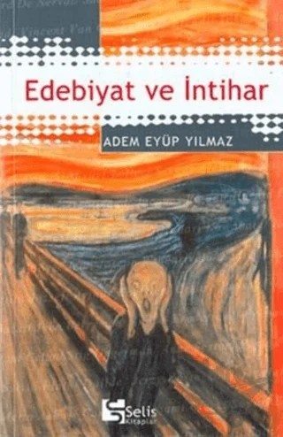 Edebiyat ve İntihar – Adem Eyüp Yılmaz – Selis Kitaplar kitap kapağı