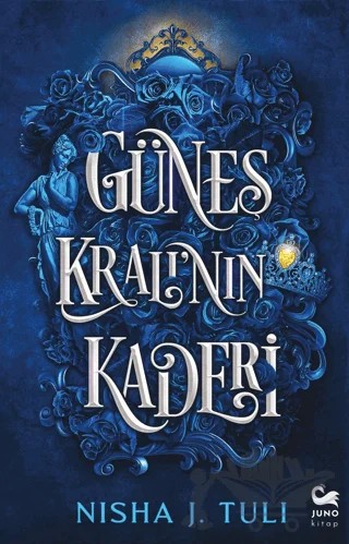 Güneş Kralı'nın Kaderi – Nisha J. Tuli – Juno Kitap kitap kapağı