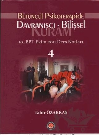 Bütüncül Psikoterapide Davranışçı Bilişsel Kuram – Tahir Özakkaş – Psikoterapi Enstitüsü kitap kapağı