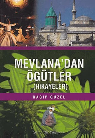 Mevlana’dan Öğütler – Ragıp Güzel – Şenyıldız Yayınevi kitap kapağı