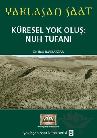 Yaklaşan Saat 5 - Küresel Yok Oluş: Nuh Tufanı – Halil Bayraktar – Tuva Yayıncılık kitap kapağı