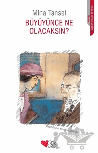 Büyüyünce Ne Olacaksın? – Mina Tansel – Can Çocuk Yayınları kitap kapağı