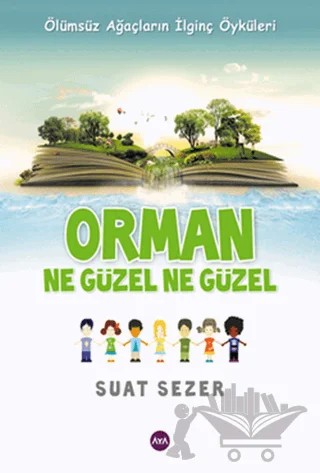 Orman Ne Güzel Ne Güzel – Suat Sezer – Aya Kitap kitap kapağı