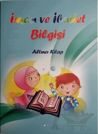 İman ve İbadet Bilgisi - Altıncı Kitap – İshak Doğan – Beka Yayınları kitap kapağı