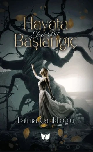 Hayata Eksi Bir Başlangıç – Fatma Çarıklıoğlu – Ateş Yayınları kitap kapağı
