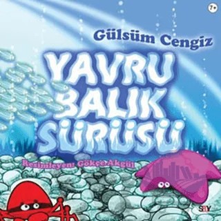 Yavru Balık Sürüsü – Gülsüm Cengiz – Say Çocuk kitap kapağı