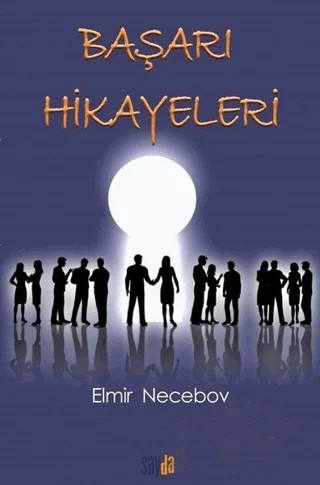 Başarı Hikayeleri – Elmir Necebov – Sayda Yayınları kitap kapağı