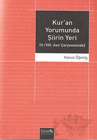 Kur’an Yorumunda Şiirin Yeri – Harun Öğmüş – İsam Yayınları kitap kapağı