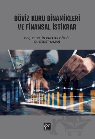 Döviz Kuru Dinamikleri ve Finansal İstikrar – Demet Yaman, Pelin Karatay Gögül – Gazi Kitabevi kitap kapağı