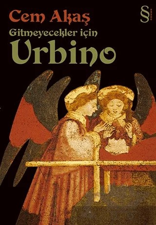Gitmeyecekler İçin Urbino – Cem Akaş – Everest Yayınları kitap kapağı