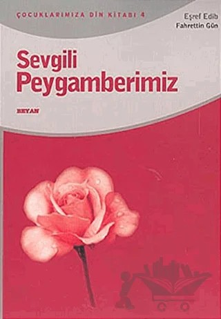 Sevgili Peygamberimiz – Eşref Edip – Beyan Yayınları kitap kapağı