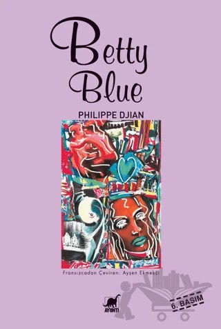 Betty Blue – Philippe Djian – Ayrıntı Yayınları kitap kapağı