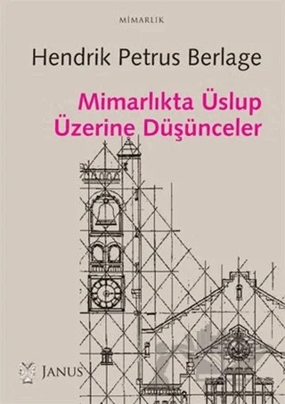 Mimarlıkta Üslup Üzerine Düşünceler – Hendrik Petrus Berlage – Janus kitap kapağı