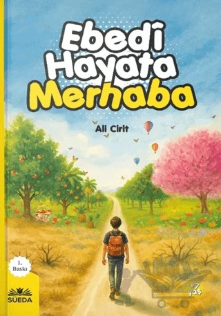 Ebedi Hayata Merhaba – Ali Cirit – Süeda Basım Yayın kitap kapağı