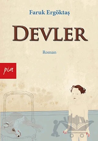 Devler – Faruk Ergöktaş – Pia Yayınları kitap kapağı