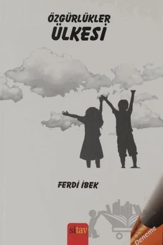 Özgürlükler Ülkesi – Ferdi İbek – Sitav Yayınevi kitap kapağı