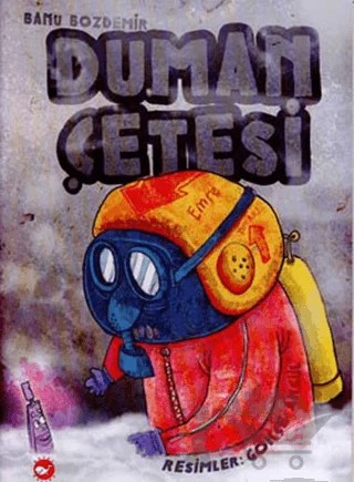 Duman Çetesi – Banu Bozdemir – Beyaz Balina Yayınları kitap kapağı