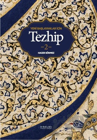 Yeni Başlayanlar İçin Tezhip 2 – Hacer Sönmez – İnkılab Yayınları kitap kapağı