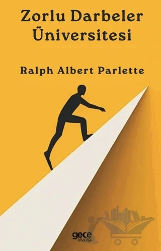 Zorlu Darbeler Üniversitesi – Ralph Albert Parlette – Gece Kitaplığı kitap kapağı