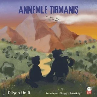 Annemle Tırmanış – Dilşah Ünlü – Kırmızı Kedi Çocuk kitap kapağı
