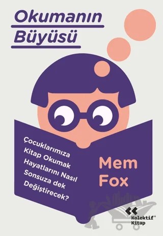 Okumanın Büyüsü – Mem Fox – Kolektif Kitap kitap kapağı