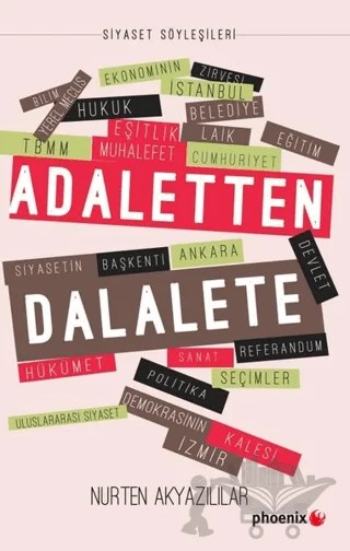 Adaletten Dalalete – Nurten Akyazılılar – Phoenix Yayınevi kitap kapağı