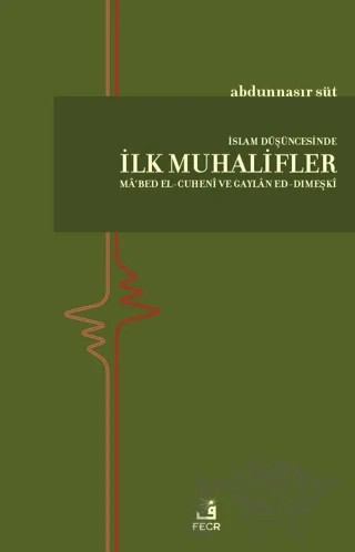 İslam Düşüncesinde İlk Muhalifler – Abdunnasır Süt – Fecr Yayınları kitap kapağı