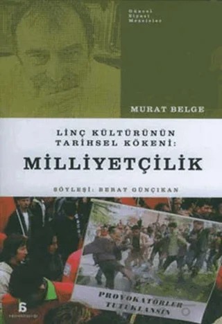 Linç Kültürünün Tarihsel Kökeni: Milliyetçilik – Murat Belge – Agora Kitaplığı kitap kapağı