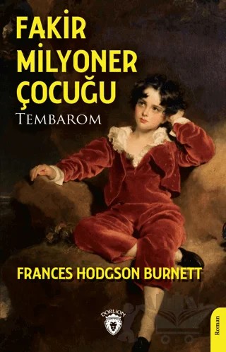 Fakir Milyoner Çocuğu – Frances Hodgson Burnett – Dorlion Yayınları kitap kapağı