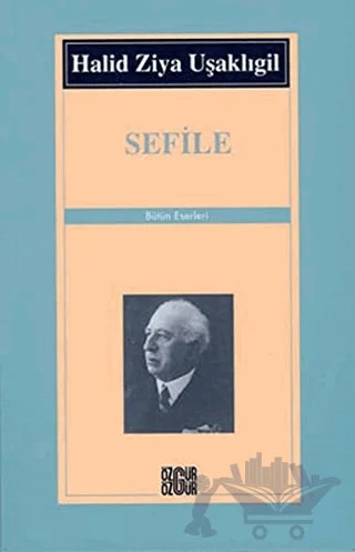 Sefile – Halit Ziya Uşaklıgil – Özgür Yayınları kitap kapağı