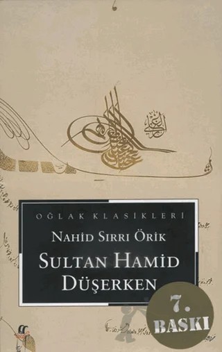 Sultan Hamid Düşerken – Nahid Sırrı Örik – Oğlak Yayıncılık kitap kapağı
