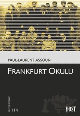 Frankfurt Okulu – Paul-Laurent Assoun – Dost Kitabevi Yayınları kitap kapağı