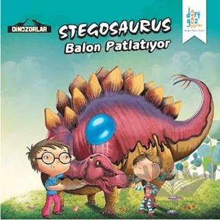 Dinozorlar : Stegosaurus Balon Patlatıyor – Kanika Beriwal – Dörtgöz Yayınları kitap kapağı