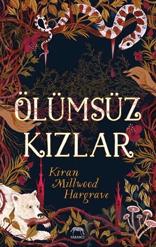 Ölümsüz Kızlar – Kiran Millwood Hargrave – Yabancı Yayınları kitap kapağı