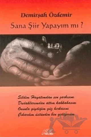 Sana Şiir Yapayım Mı? – Demirşah Özdemir – Kuytu Yayınları kitap kapağı
