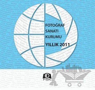 Fotoğraf Sanatı Kurumu Yıllık 2011 – Kolektif – Fotoğraf Sanatı Kitapları kitap kapağı