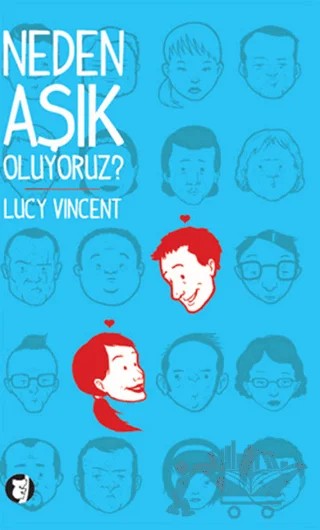 Neden Aşık Oluyoruz? – Lucy Vincent – Aylak Kitap kitap kapağı