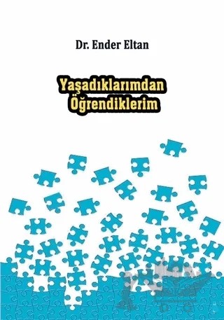 Yaşadıklarımdan Öğrendiklerim – Ender Eltan – Kanguru Yayınları kitap kapağı