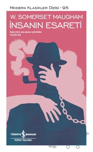 İnsanın Esareti (Şömizli) – W. Somerset Maugham – İş Bankası Kültür Yayınları kitap kapağı