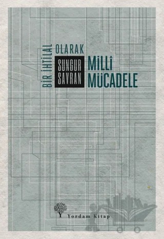 Bir İhtilal Olarak Milli Mücadele – Sungur Savran – Yordam Kitap kitap kapağı