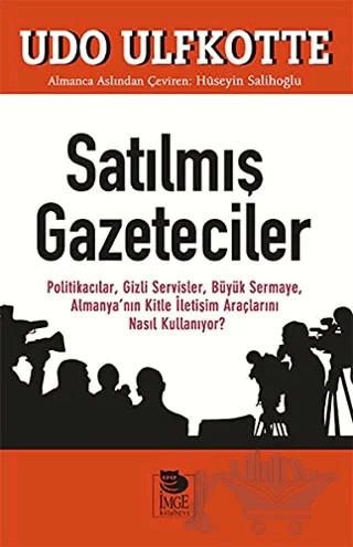 Satılmış Gazeteciler – Udo Ulfkotte – İmge Kitabevi Yayınları kitap kapağı