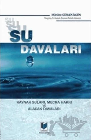 Su Davaları – Mühübe Gürlek İlgün – Adalet Yayınevi kitap kapağı
