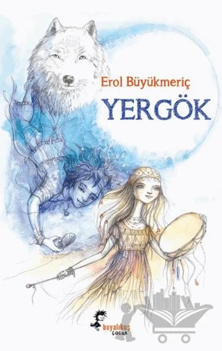 Yergök – Erol Büyükmeriç – Boyalıkuş Çocuk kitap kapağı