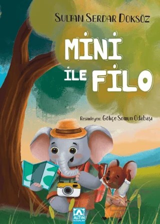Mini İle Filo – Sultan Serdar Doksöz – Altın Kitaplar kitap kapağı