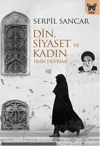 Din, Siyaset ve Kadın – Serpil Sancar – Nika Yayınevi kitap kapağı